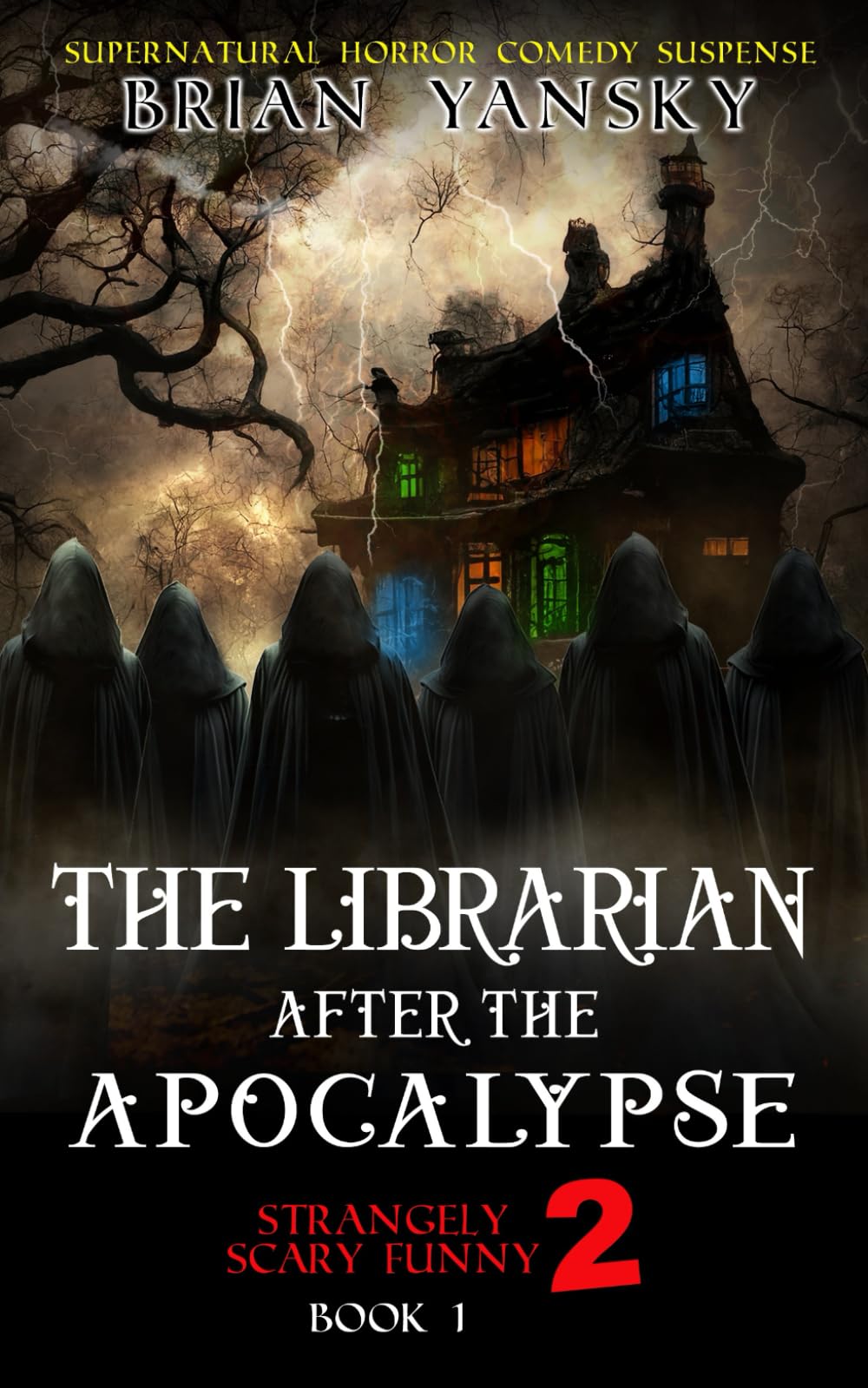 The Librarian After The Apocalypse: Supernatural Horror Comedy Suspense (Strangely Scary Funny 2)