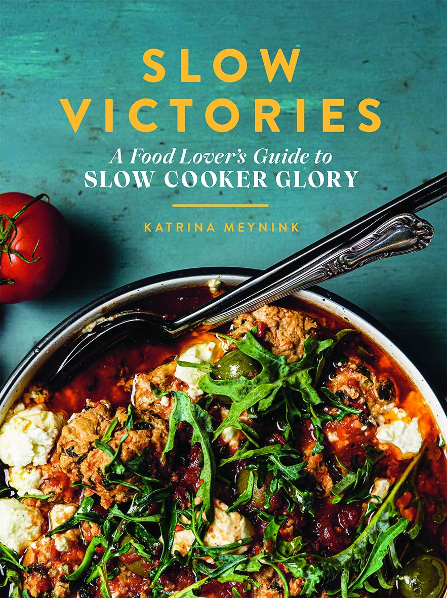 Hardie Grant Books Slow Victories: A Food Lover's Guide To Slow Cooker Glory
