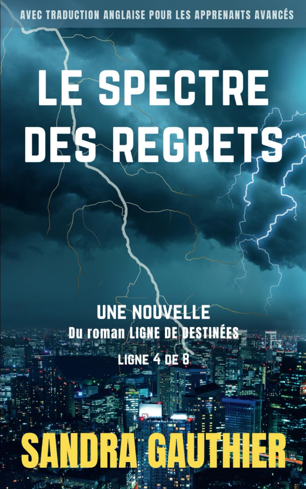 Le spectre des regrets: A short story with English translation for advanced French learners (Ligne de destinées / Fate Line - Reading Comprehension for advanced French learners)