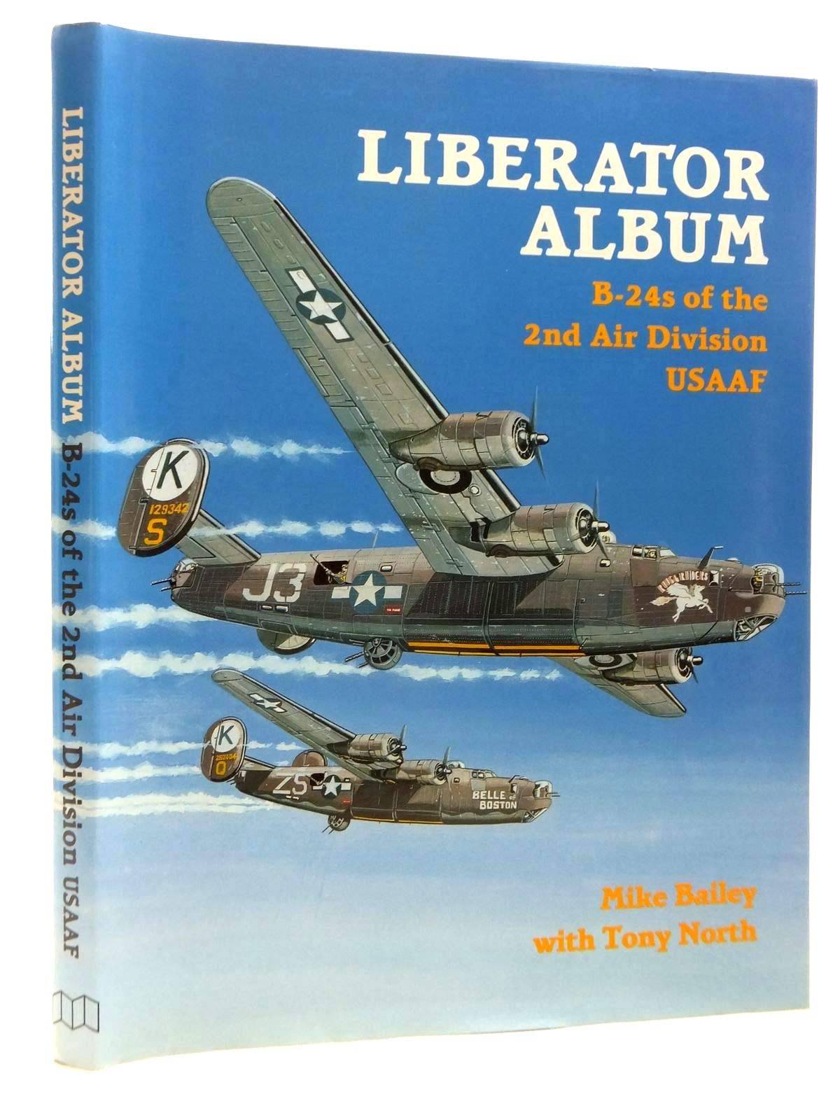 Buy Liberator Album: B-24s of the 2nd Air Division Usaaf — BookShops.in