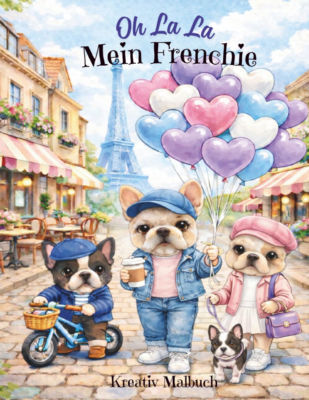 Oh La La mein Frenchie: Ein Wanda Wonder Wohlfühlbuch