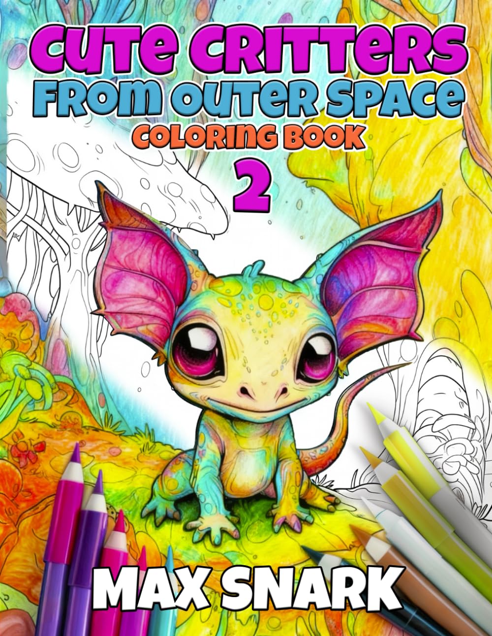Cute Critters from Outer Space 2: Coloring Book for Kids and Adults