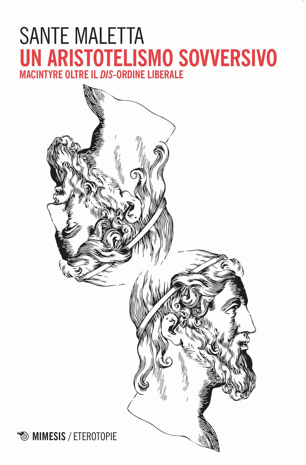Un Aristotelismo Sovversivo. Macintyre Oltre Il Dis-Ordine Liberale - 4