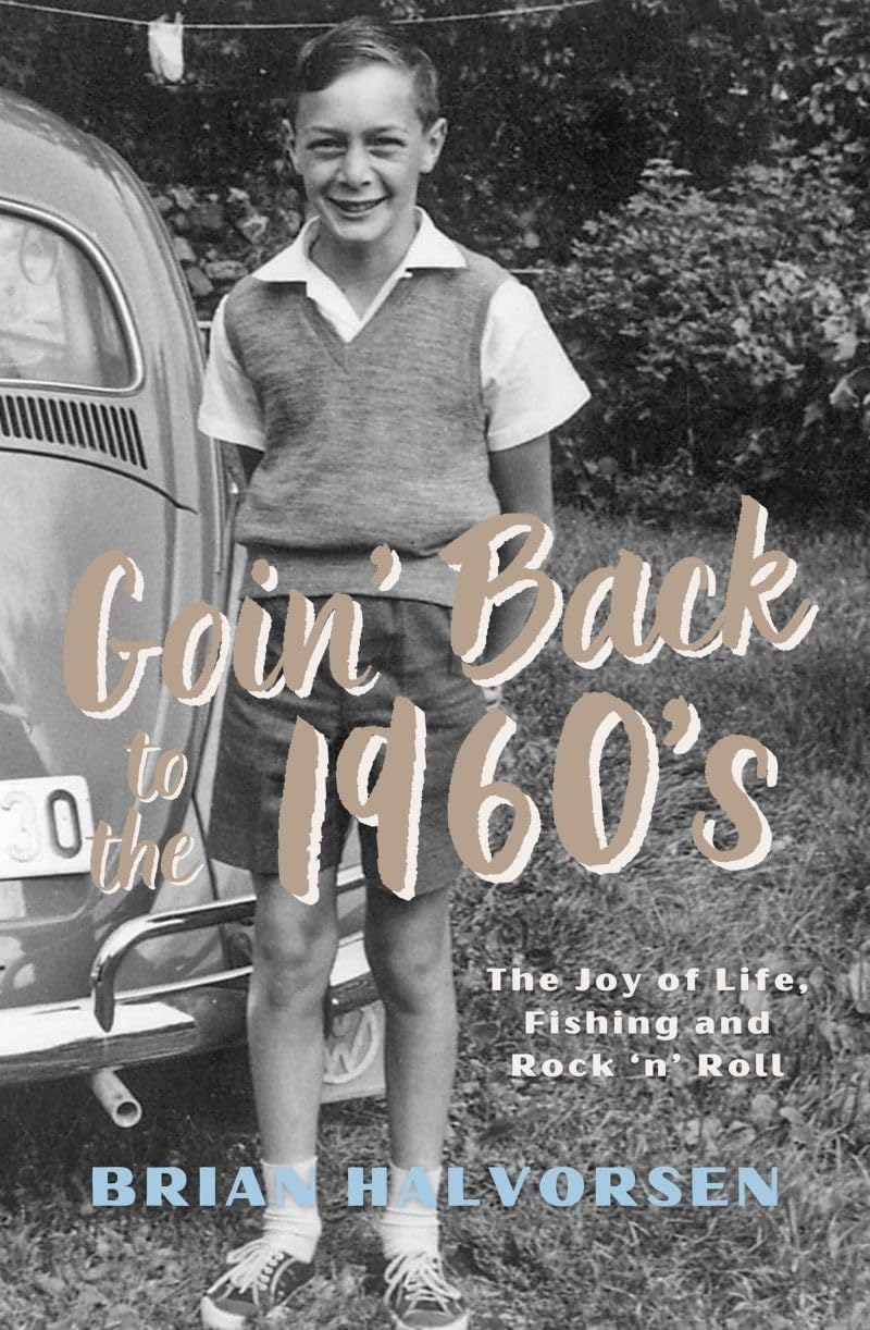 Goin' Back to the 1960's: The Joy of Life, Fish. Halvorsen**
