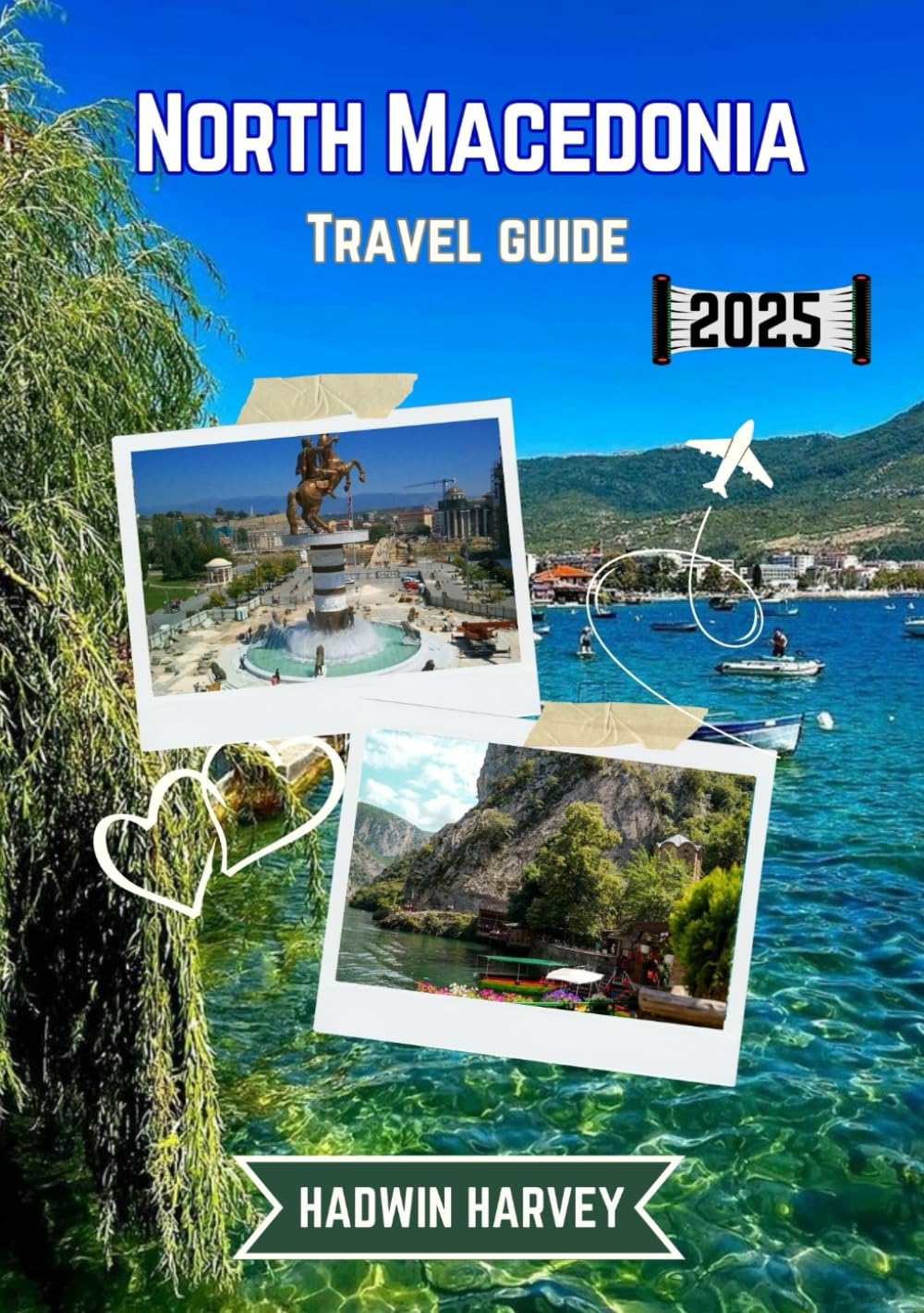North Macedonia Travel guide 2025: Unveiling Skopje, Ohrid, Bitola, Tetovo & More – Ancient wonders, vibrate culture, Breathtaking Landscapes, and Must-See Attractions