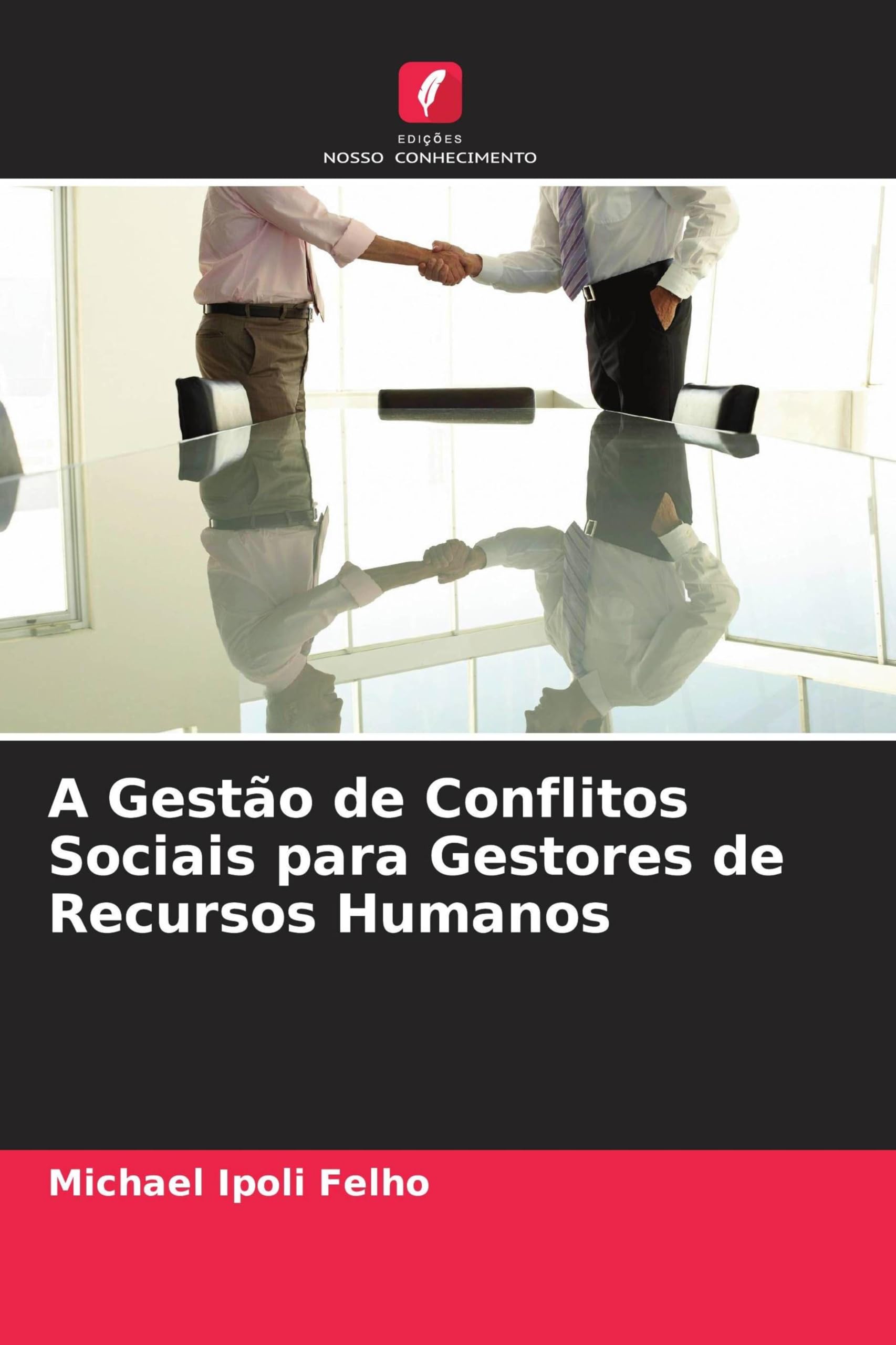 A Gestão de Conflitos Sociais para Gestores de Recursos Humanos