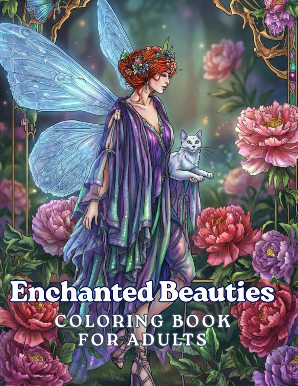 Enchanted Beauties: Adult Coloring Book with Fantasy Goddesses, Mystical Fairies, Elves, Spirit Animals, Whimsical Mushroom Houses, Underwater ... Villages for Stress Relief and Relaxation