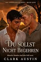 Du sollst nicht begehren (Die unheilige Schrift 1)
