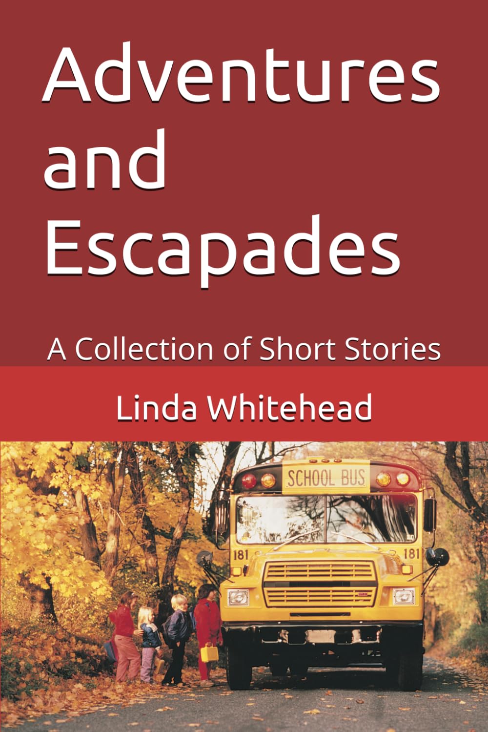 Adventures and Escapades: A Collection of Short Stories