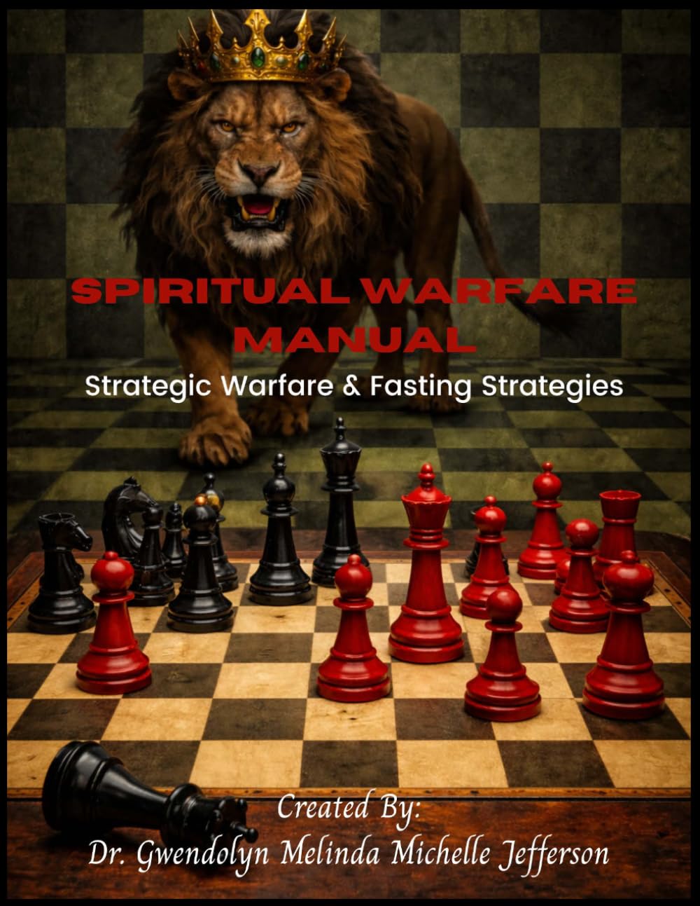 Spiritual Warfare Manual: Strategic Warfare & Fasting Strategies