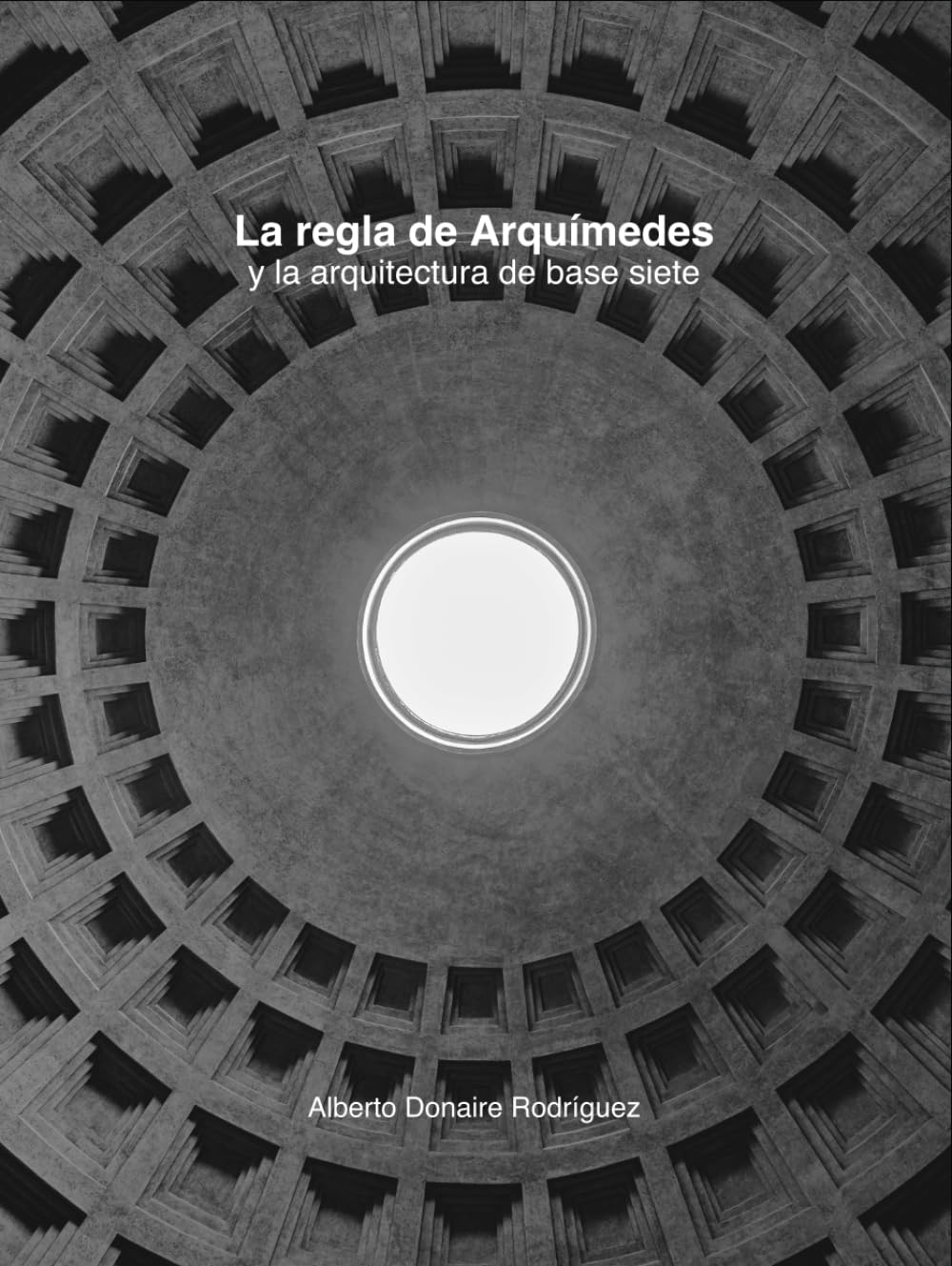 La regla de Arquímedes y la arquitectura de base siete