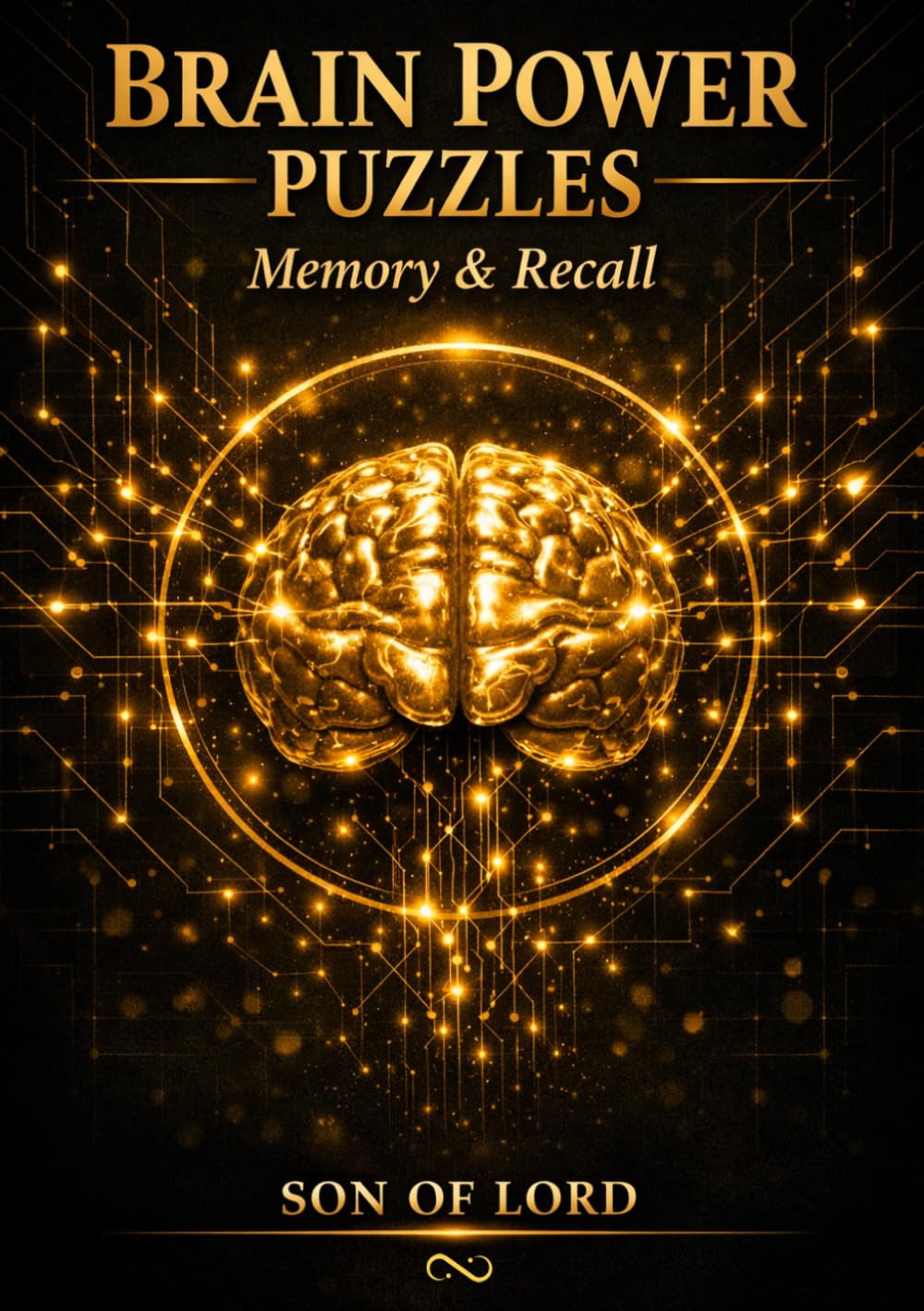 Brain Power Puzzles — Memory & Recall: A Neuroscience Workbook to Improve Short‑Term Memory, Long‑Term Retention, and Mental Clarity (The Brain Power Puzzle Series)