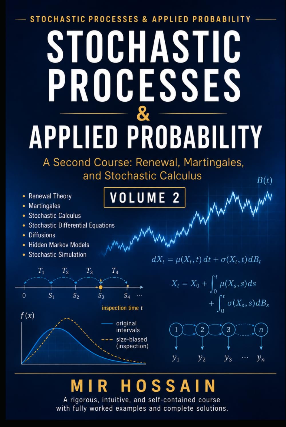 STOCHASTIC PROCESSES & APPLIED PROBABILITY: A Second Course: Renewal, Martingales, and Stochastic Calculus Volume 2
