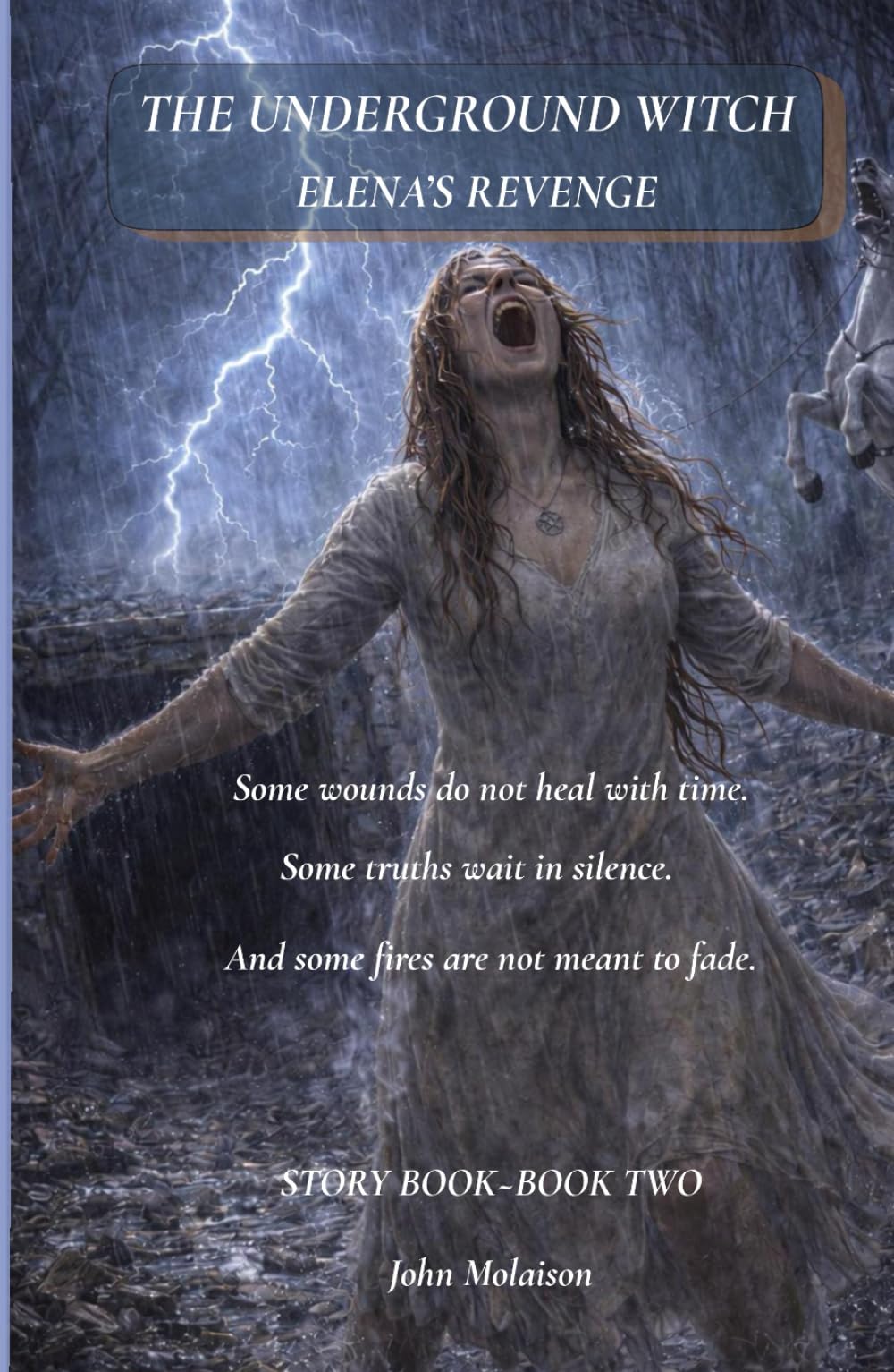 The Underground Witch: Elena's Revenge - Book Two