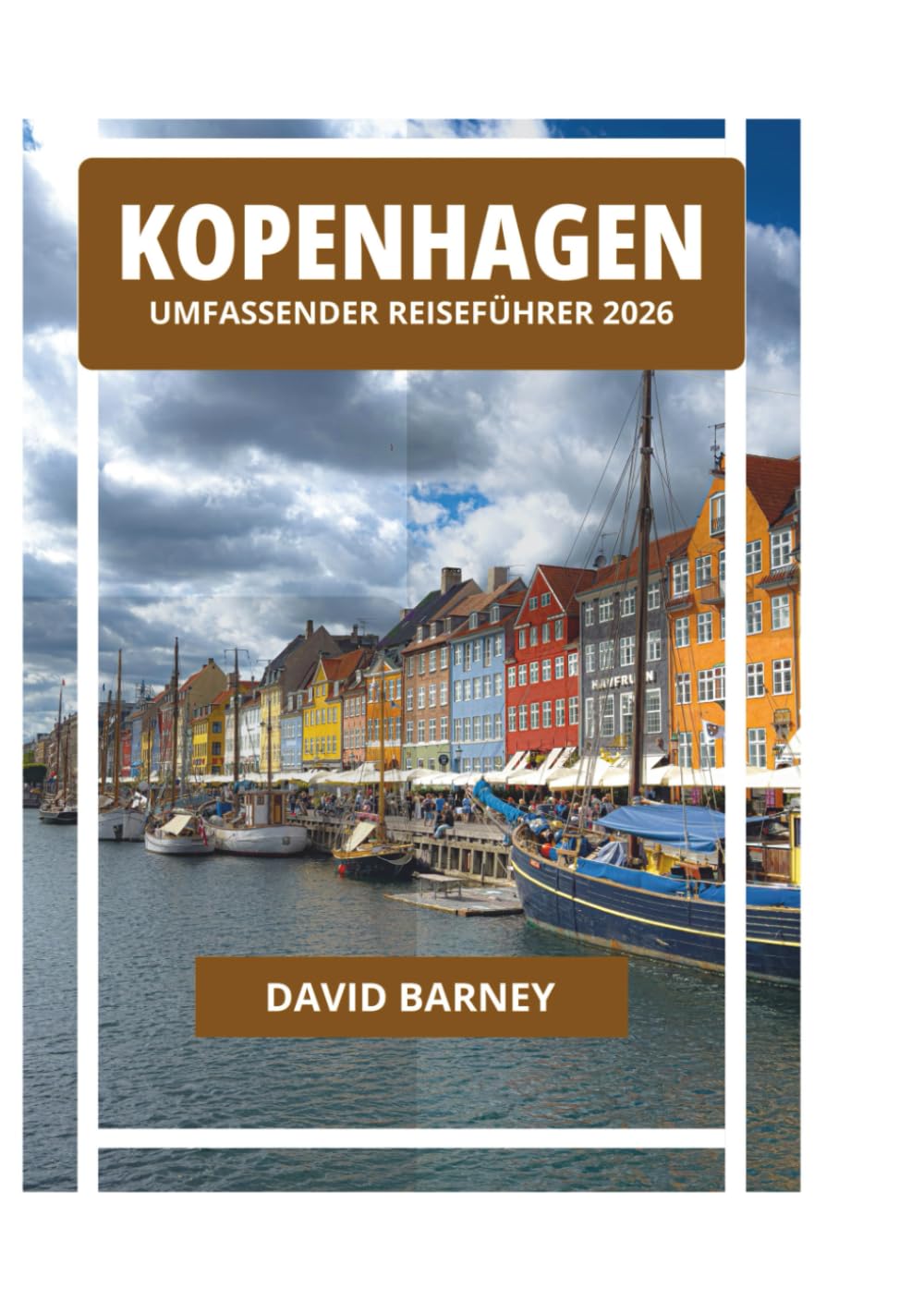 KOPENHAGEN UMFASSENDER REISEFÜHRER 2026