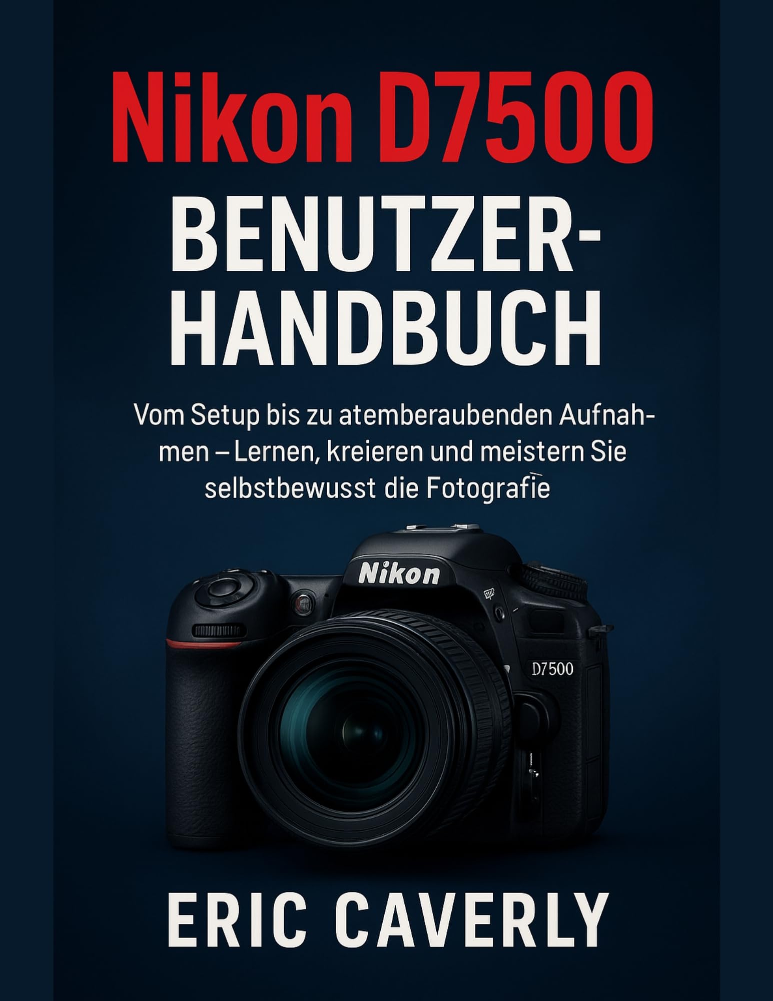 Guide Nikon D7500 allemand manuel utilisation reflex