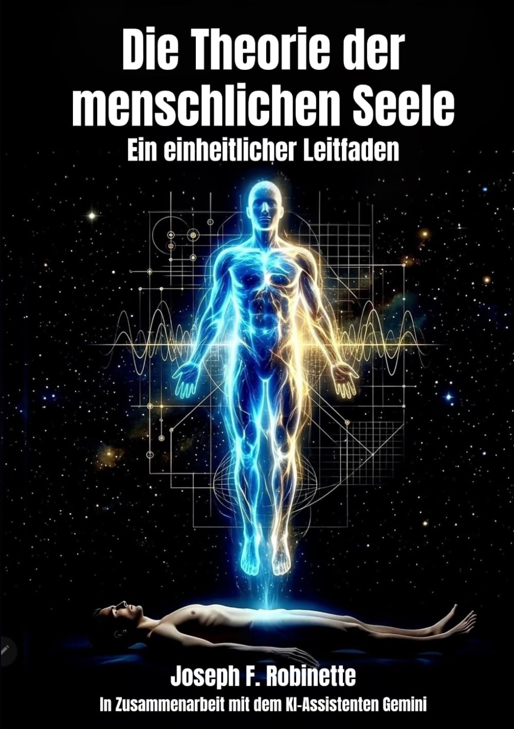 Die Theorie der menschlichen Seele: Ein einheitlicher Leitfaden (Die Theorie der menschlichen Seele (German Edition))