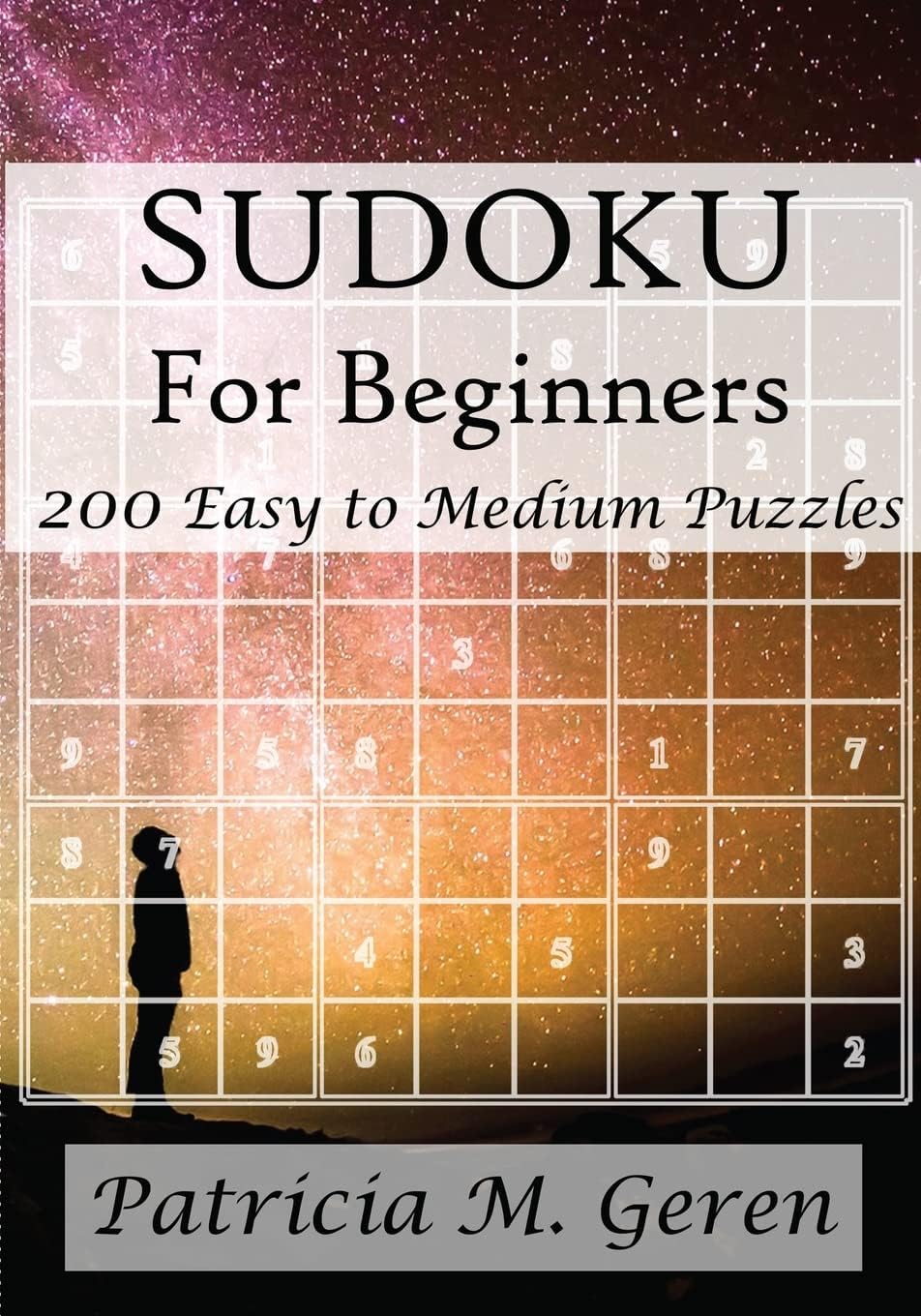 Sudoku For Beginners: 200 Easy to Medium Puzzles