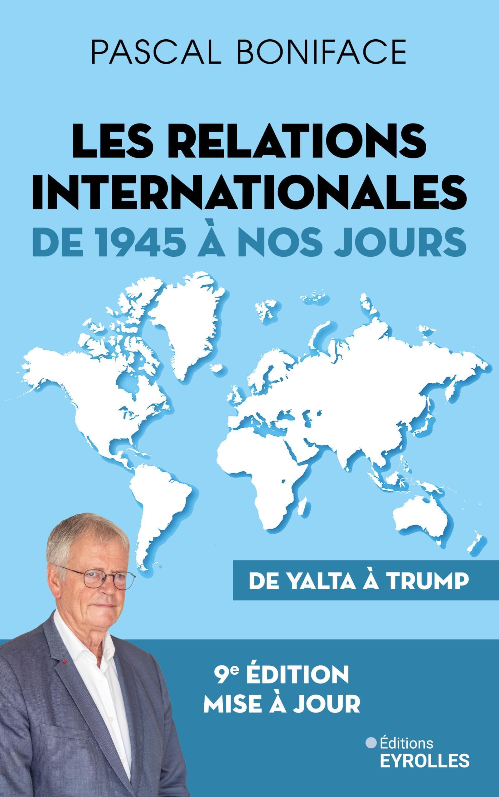 Les relations internationales de 1945 à nos jours: De Yalta à Trump