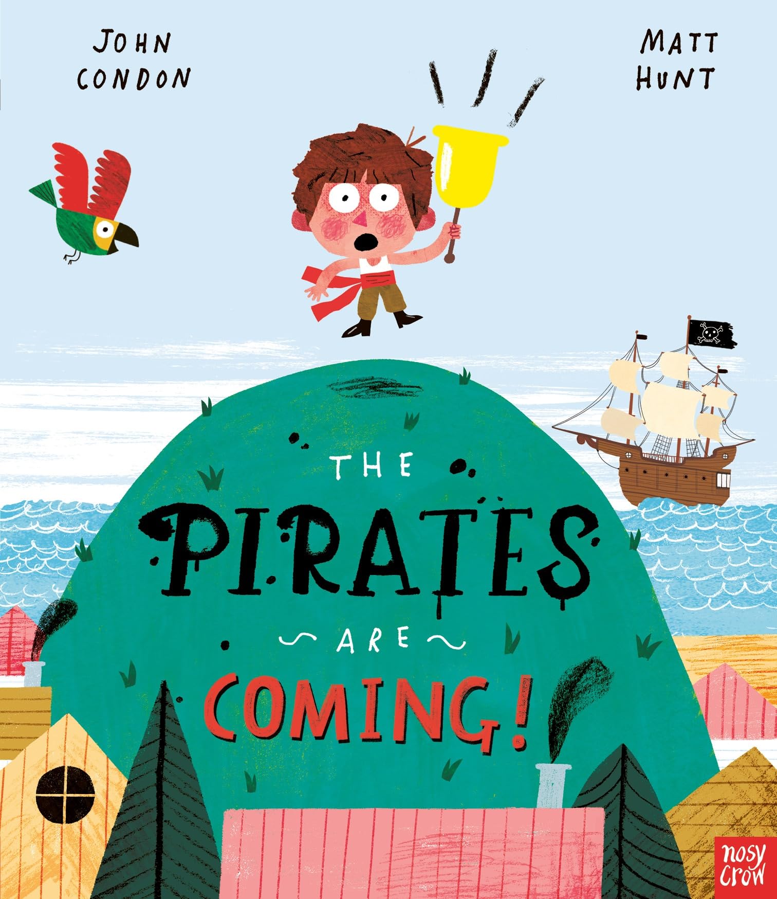 The Pirates Are Coming! by John Condon PAPERBACK 9781788006798