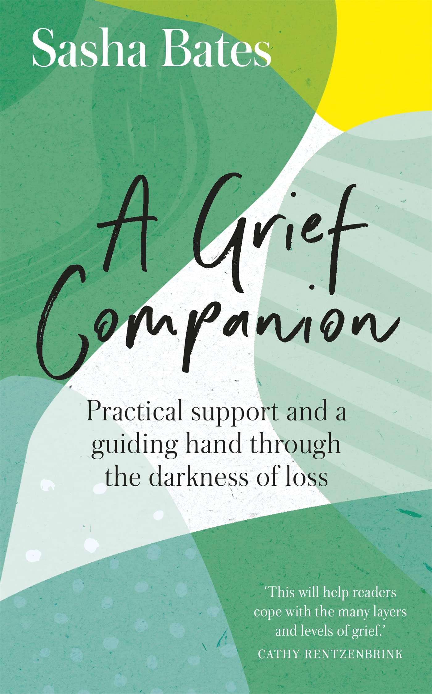 A Grief Companion: Practical support and a guiding hand through the darkness of loss (Languages of Loss)