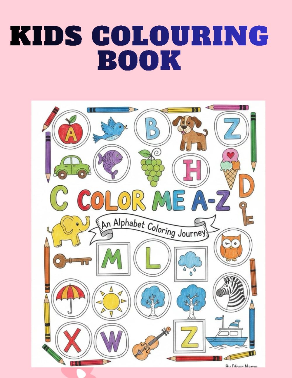 Alphabets Coloring Book for Kids: A Fun Way to Learn Letters and Improve Creativity