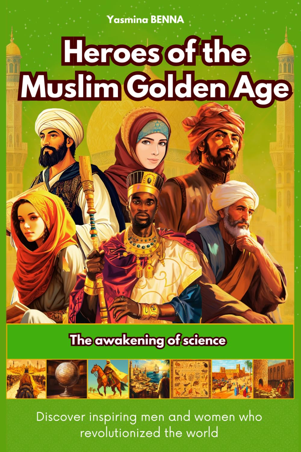 Heroes of the Muslim Golden Age: The awakening of science
