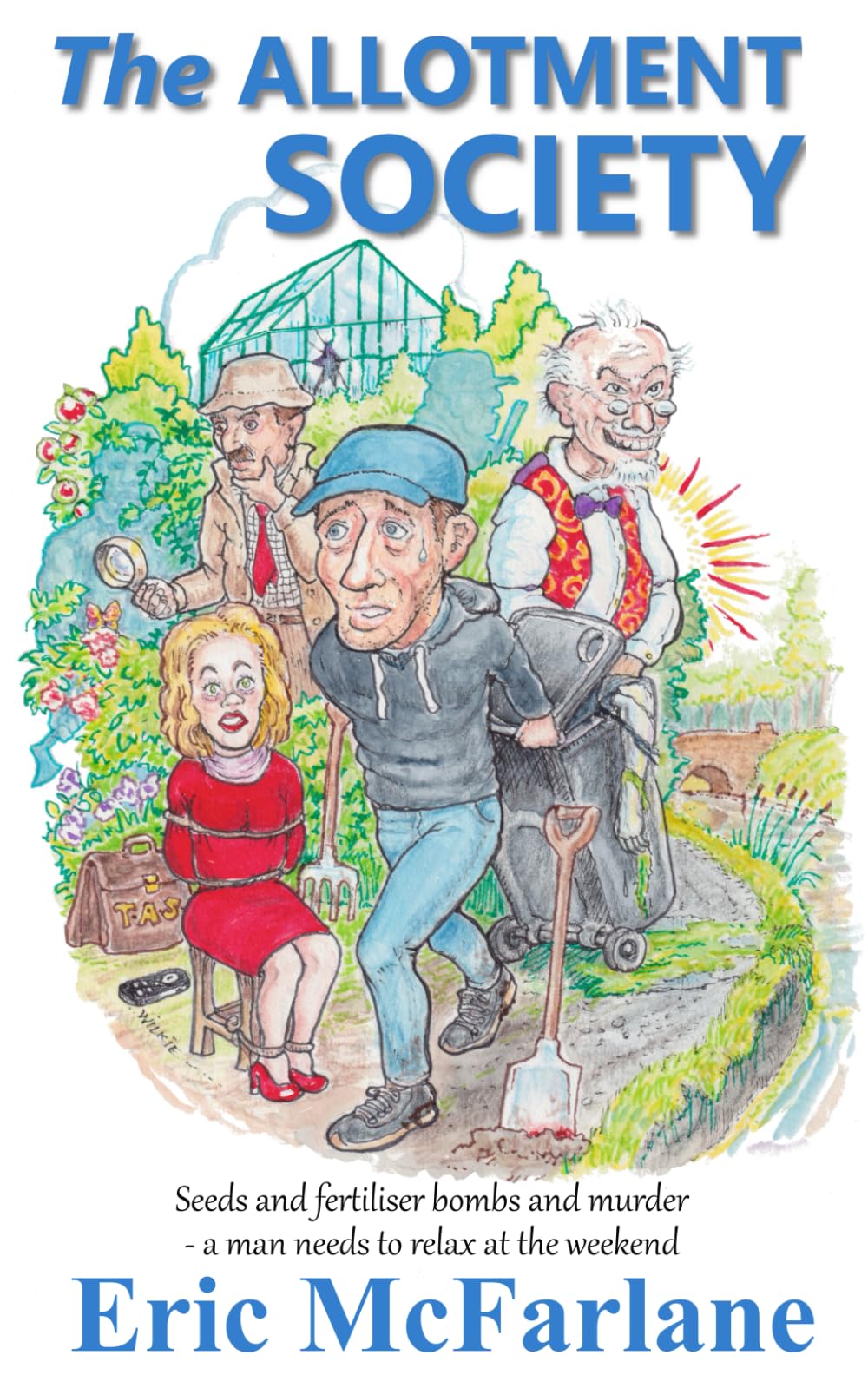 The Allotment Society: a laugh out loud crime comedy (The Dreghorn Saga)