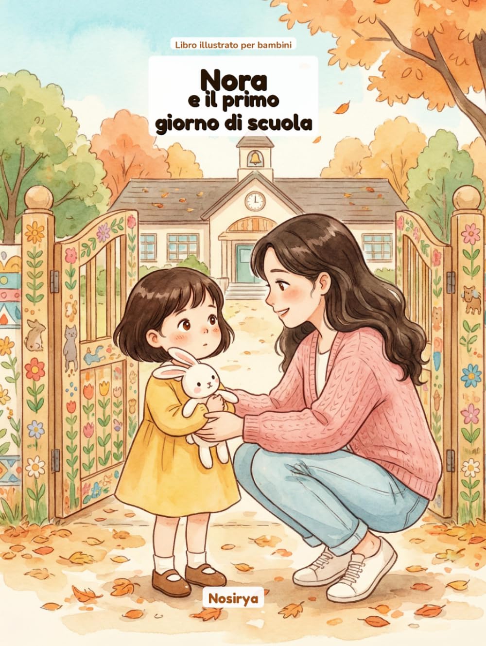 Nora e il primo giorno di scuola (Le avventure di Nora)