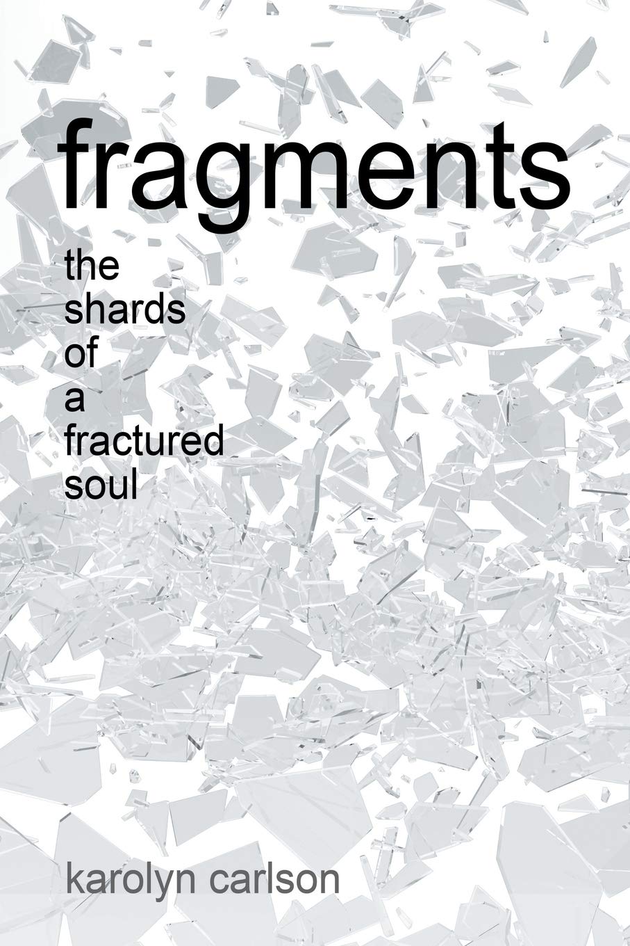 Fragments: The Shards of a Fractured Soul