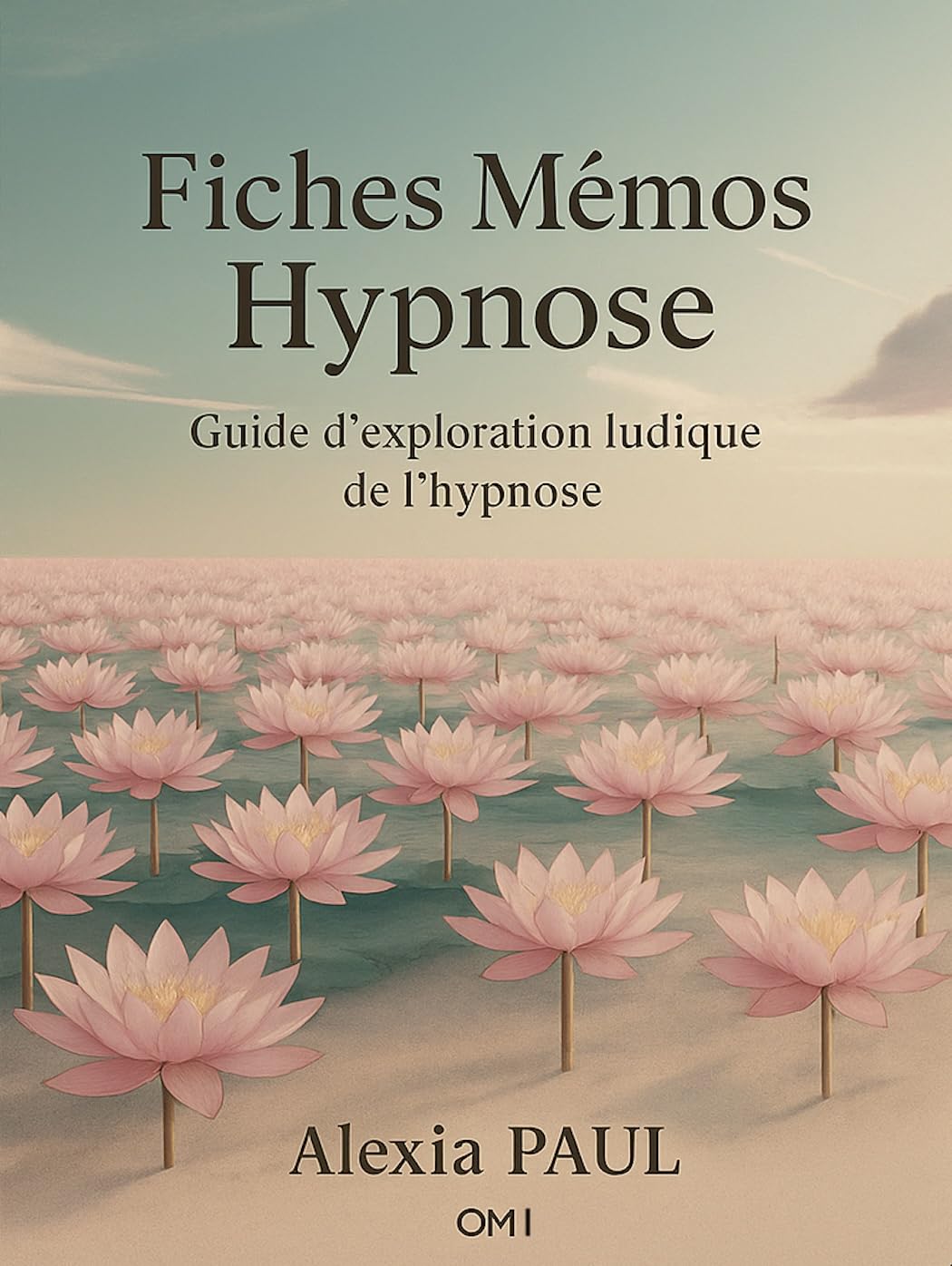 Fiches Mémos Hypnose: Guide d’exploration ludique de l’hypnose (French Edition)