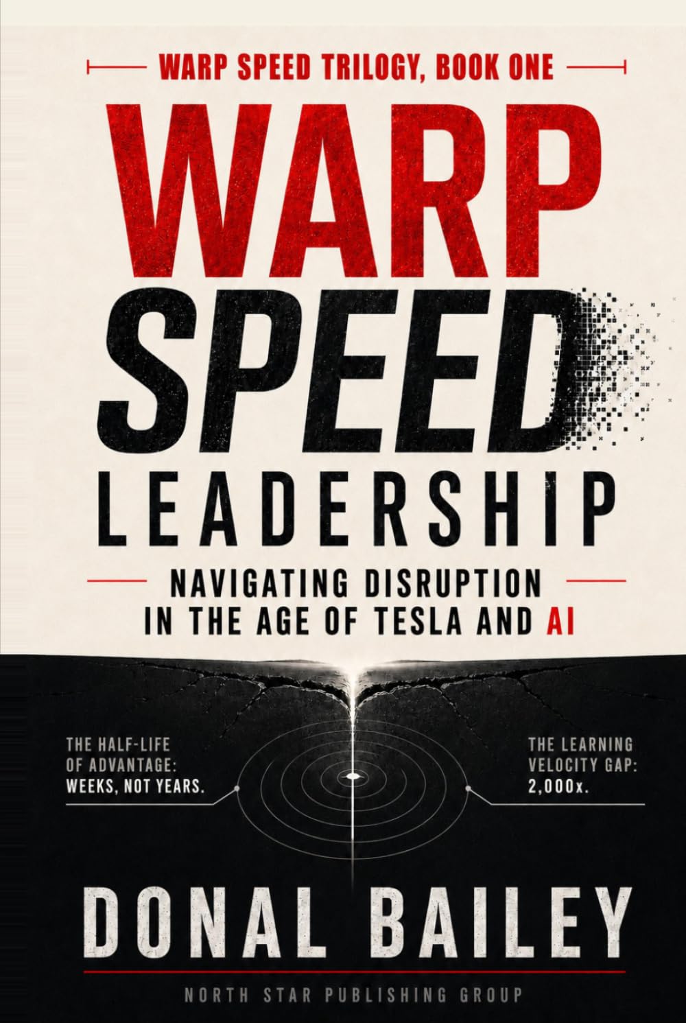 Warp Speed Leadership: Navigating Disruption in the Age of Tesla and AI (Warp Speed Trilogy)