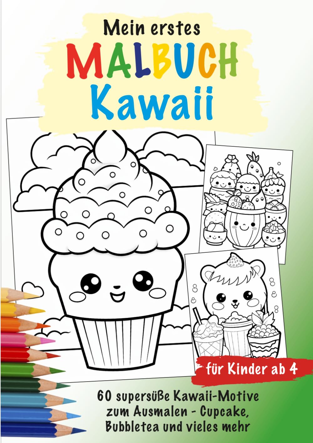 Mein erstes MALBUCH - Kawaii: Das perfekte Malbuch für kleine Kawaii-Fans