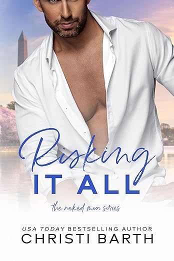 Risking It All (The Naked Men Series Book 1)
