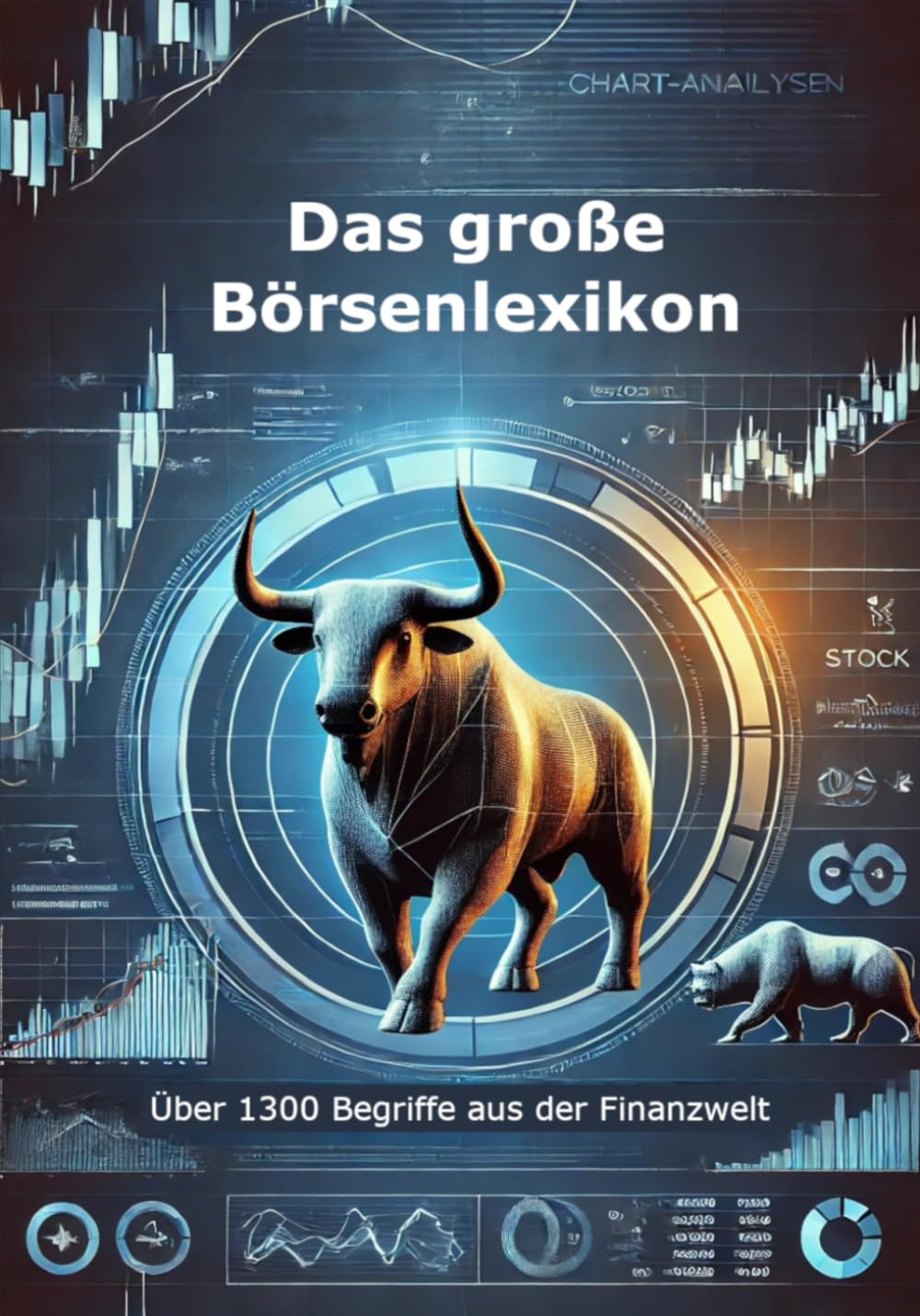 Das große Börsenlexikon: Über 1300 Begriffe aus der Finanzwelt – verständlich erklärt