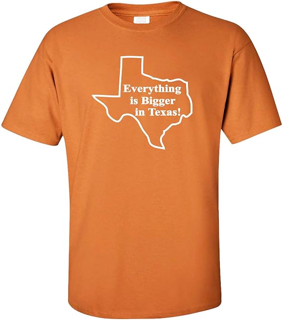 Bigger in Texas T-Shirt 