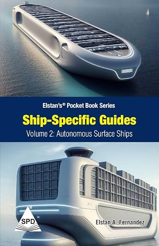 Ship Specific Guides - Volume 2: Autonomous Surface Ships (Elstan's® Pocket Book Series)