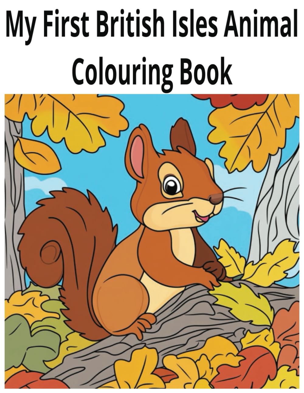 My First British Isles Animal Colouring Book: Fun and Easy Wildlife Colouring for Kids
