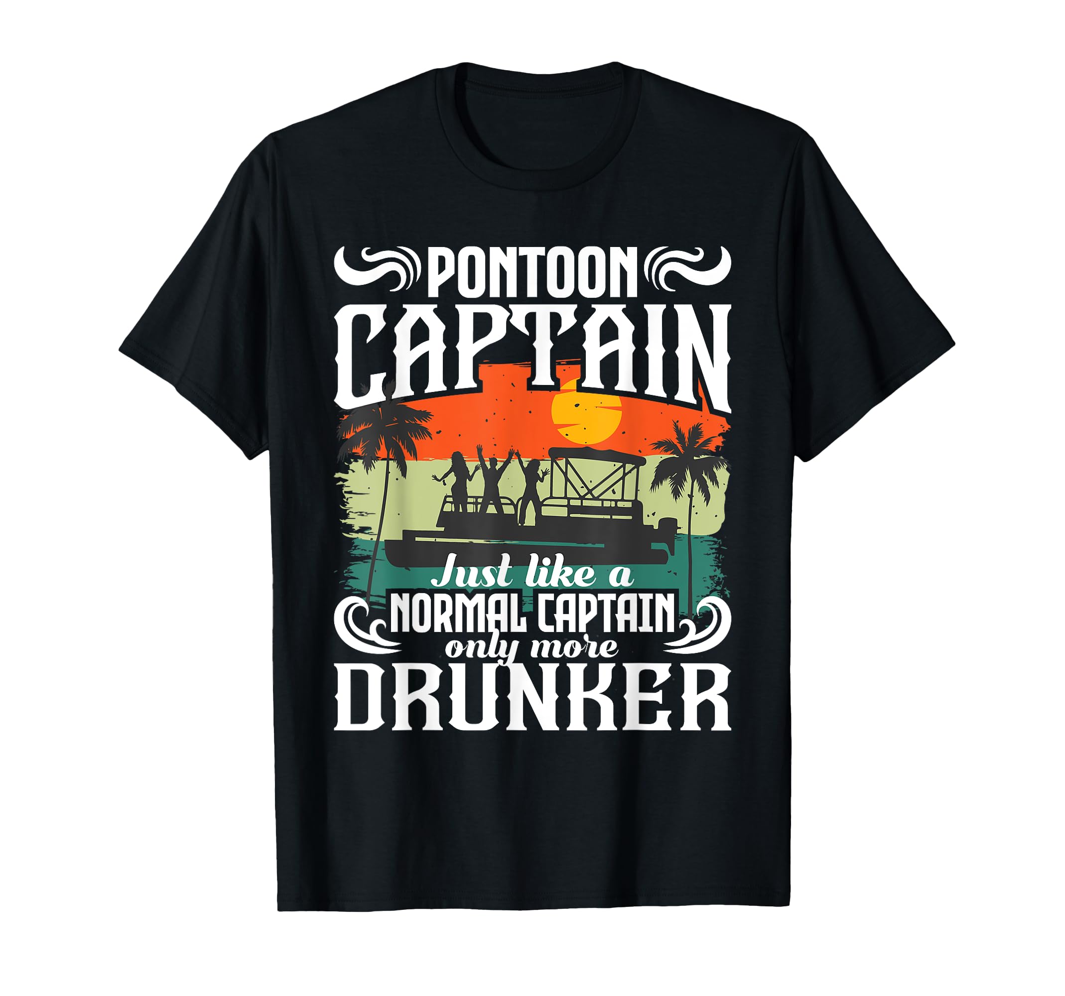 Pontoon Captain - Funny Pontoon Boat Pontooning Party Boat T-Shirt, Black
