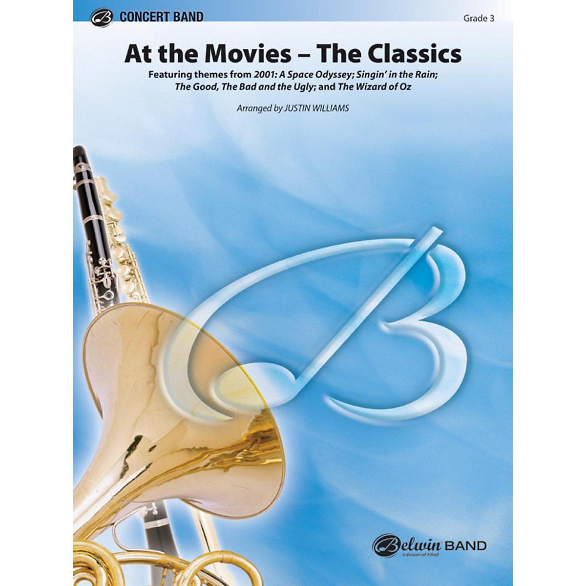 At the Movies---The Classics: Featuring Themes: 2001: A Space Odyssey / Singin' in the Rain / The Good, the Bad, and the Ugly / The Wizard of Oz, Conductor Score & Parts (Pop Concert Band)