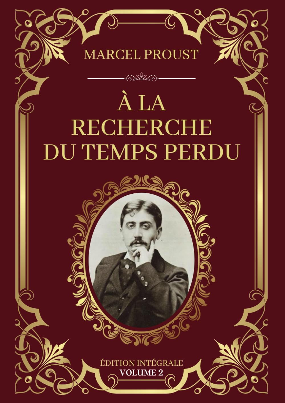 À la Recherche du Temps Perdu - Édition Intégrale Volume 2: Tome 4 à 7 : Sodome et Gomorrhe (deuxième partie) - Albertine disparue (La Fugitive) - Le Temps retrouvé