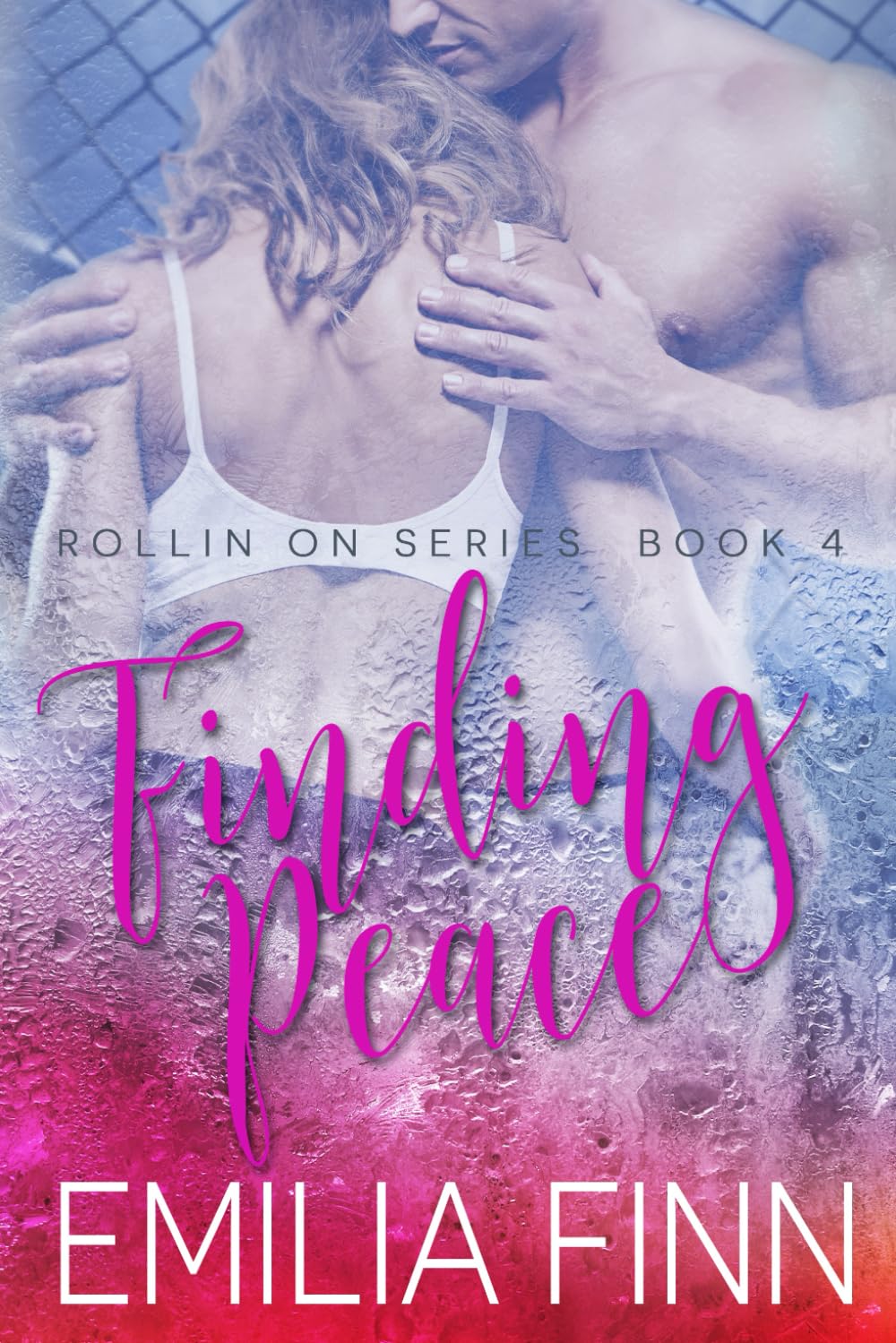 Finding Peace: Book 4 of the Rollin On Series