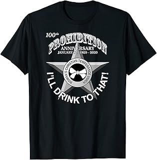 Prohibition 100th Anniversary 1920 - 2020, 18th Amendment T-Shirt