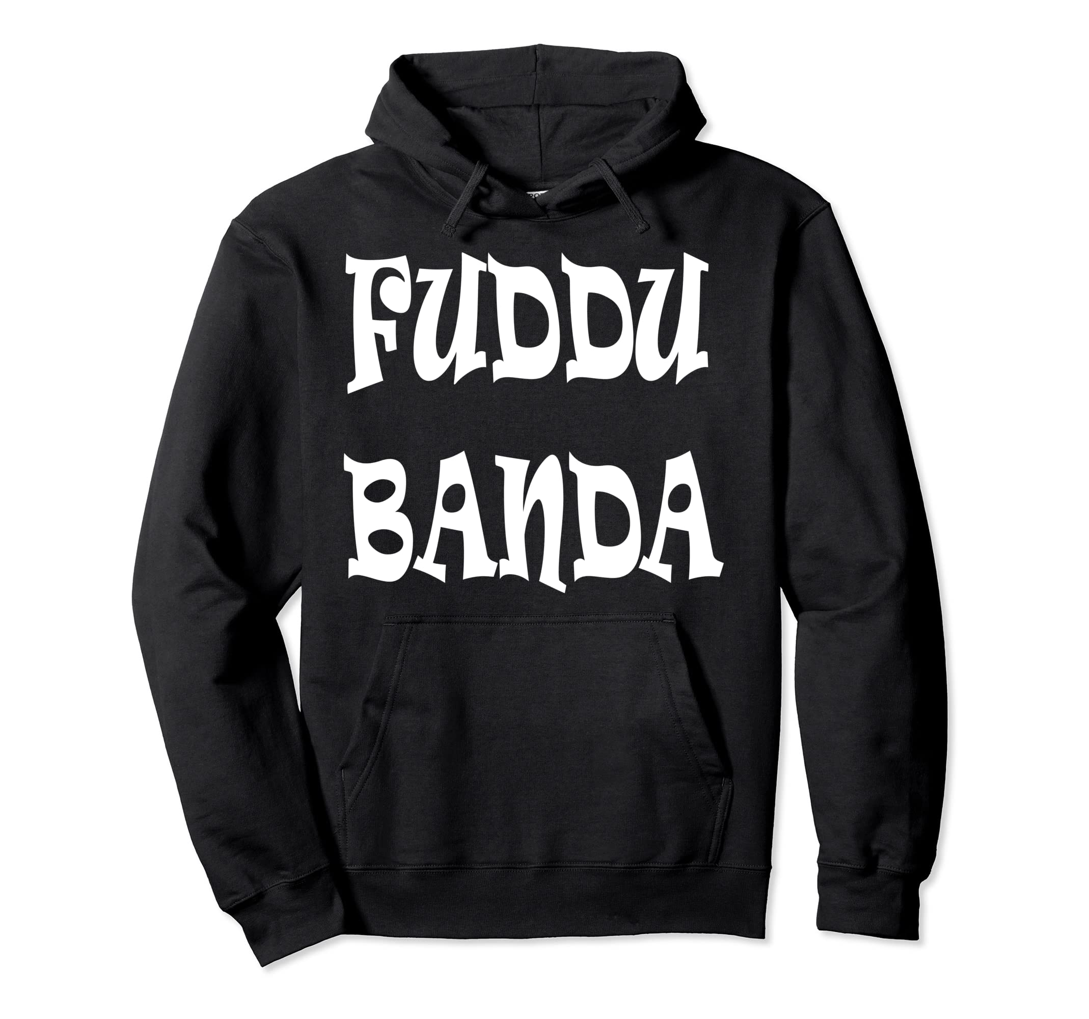 Fuddu Banda T-Shirt | Fuddu Bande Clothing | Fuddu Yaar Shirt Pullover Hoodie