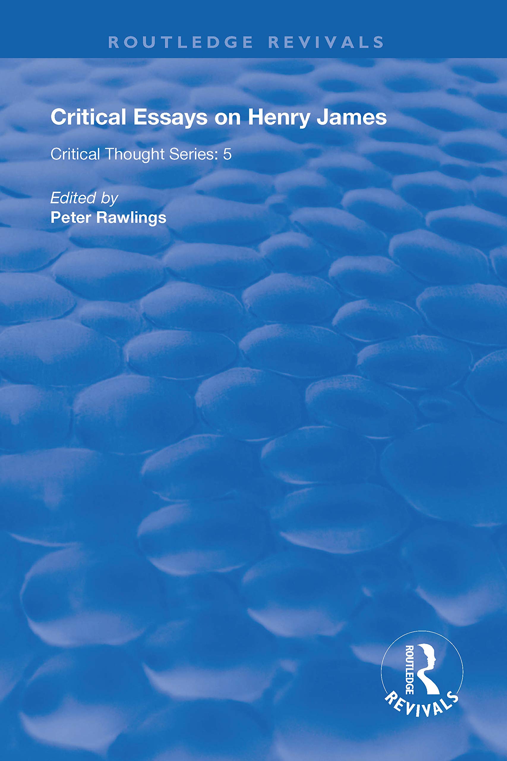 Critical Essays on Henry James (Routledge Revivals)
