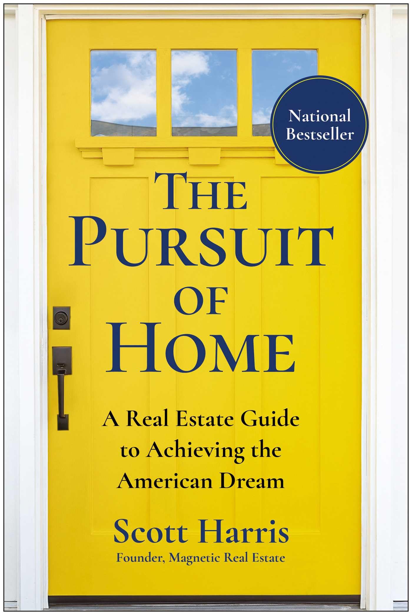 The Pursuit of Home: A Real Estate Guide to Achieving the American Dream