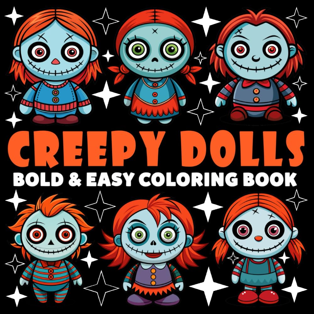 Creepy Dolls Coloring Book | Bold and Easy Coloring Book: 70 Pages - 8.5" x 8.5" - For Scary Cute Lovers
