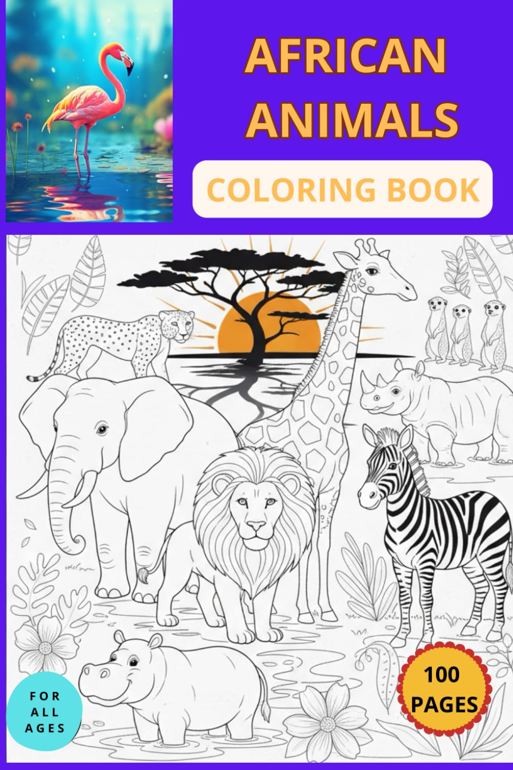 African Animals Coloring Book: African Animals Coloring Book, Explore The Wild Side Of Africa