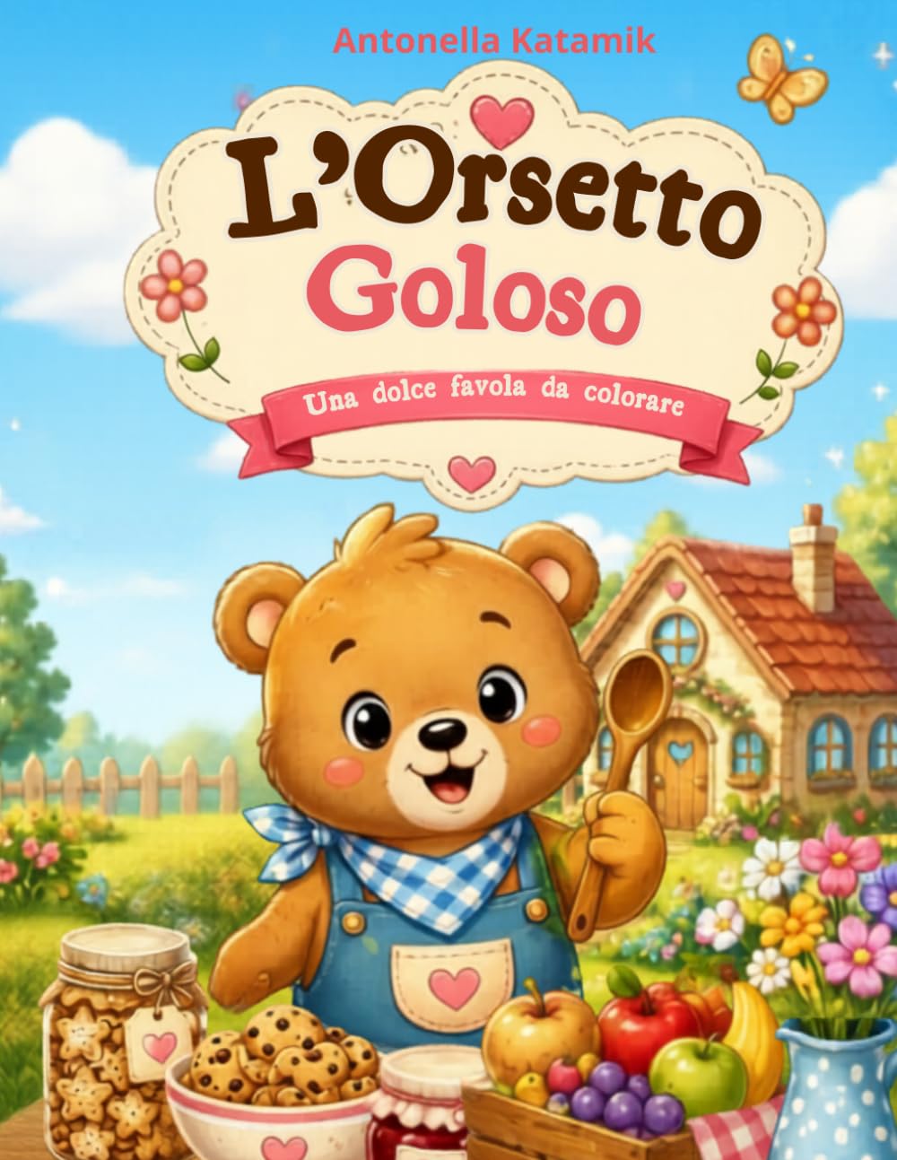 L'orsetto goloso: Nel cuore del Bosco Felice viveva un piccolo orsetto di nome Bricio. Coloring Book