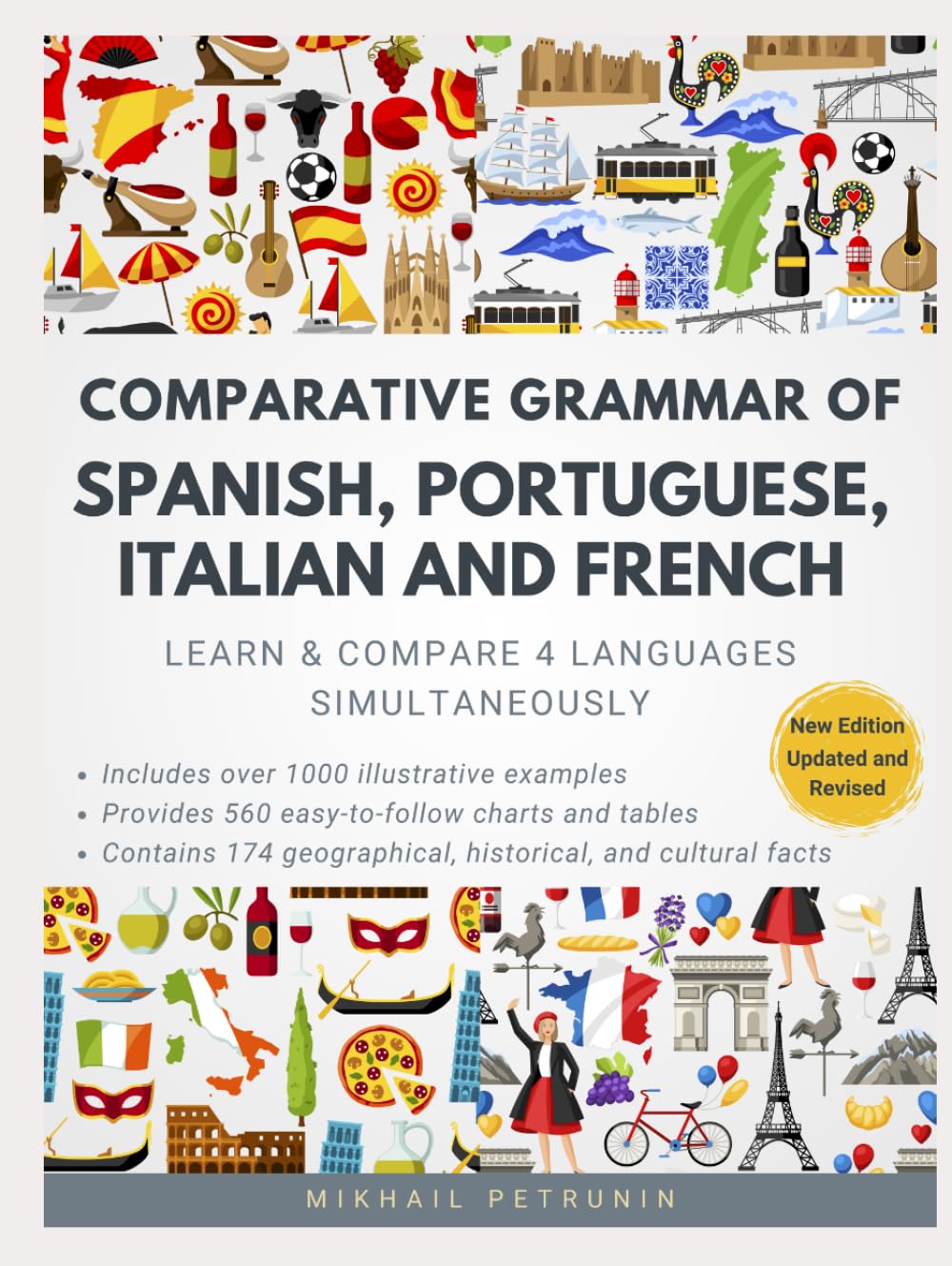 Comparative Grammar of Spanish, Portuguese, Italian and French: Learn & Compare 4 Languages Simultaneously